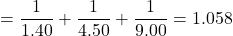 \[ \text{Сумма} = \frac{1}{1.40} + \frac{1}{4.50} + \frac{1}{9.00} = 1.058 \]
