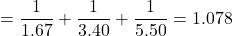 \[ \text{Сумма обратных} = \frac{1}{1.67} + \frac{1}{3.40} + \frac{1}{5.50} = 1.078 \]